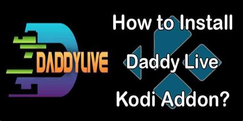 daddyhd live|How to Install DaddyLive Kodi Addon for Live Sports/TV (2024)